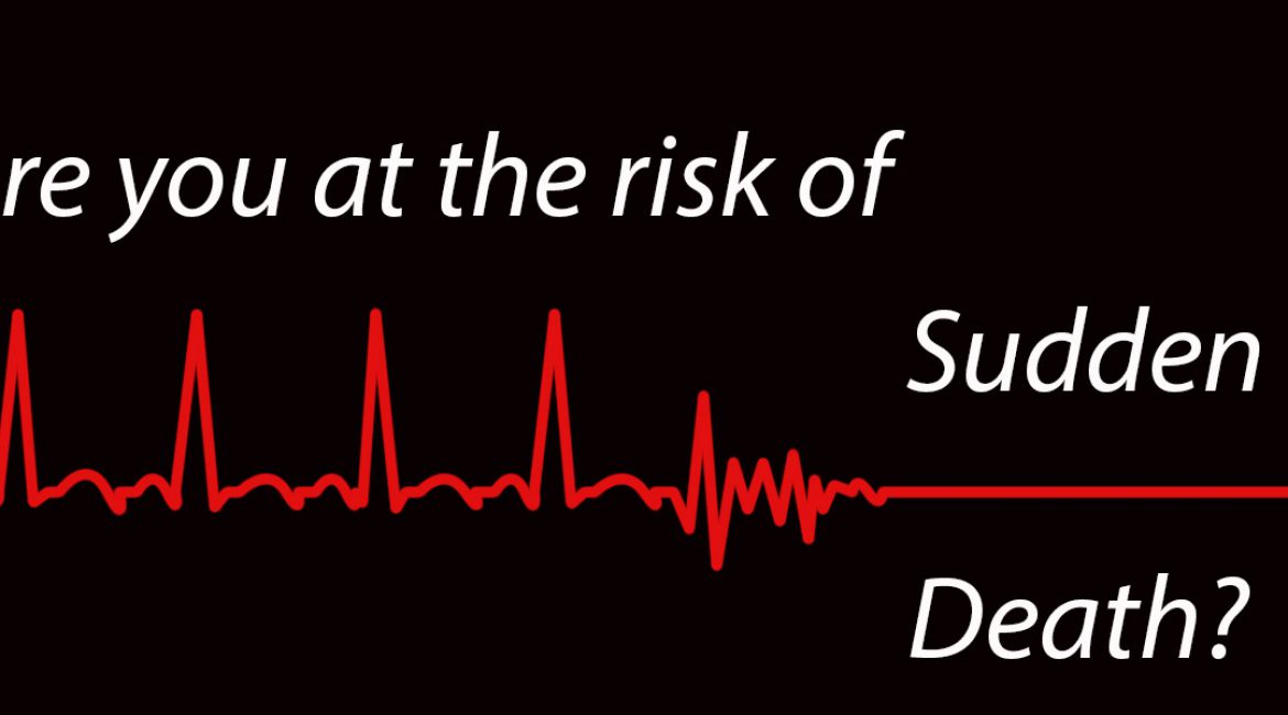 Sudden Death: Are you at Risk?